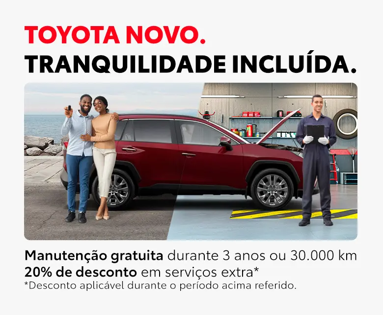 Toyota Novo. Tranquilidade Incluída.