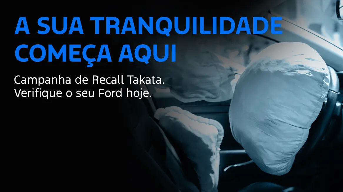 Proteja-se. Verifique já o seu Ford.        